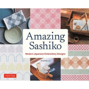 Amazing Sashiko - Modern Japanese Embroidery Designs