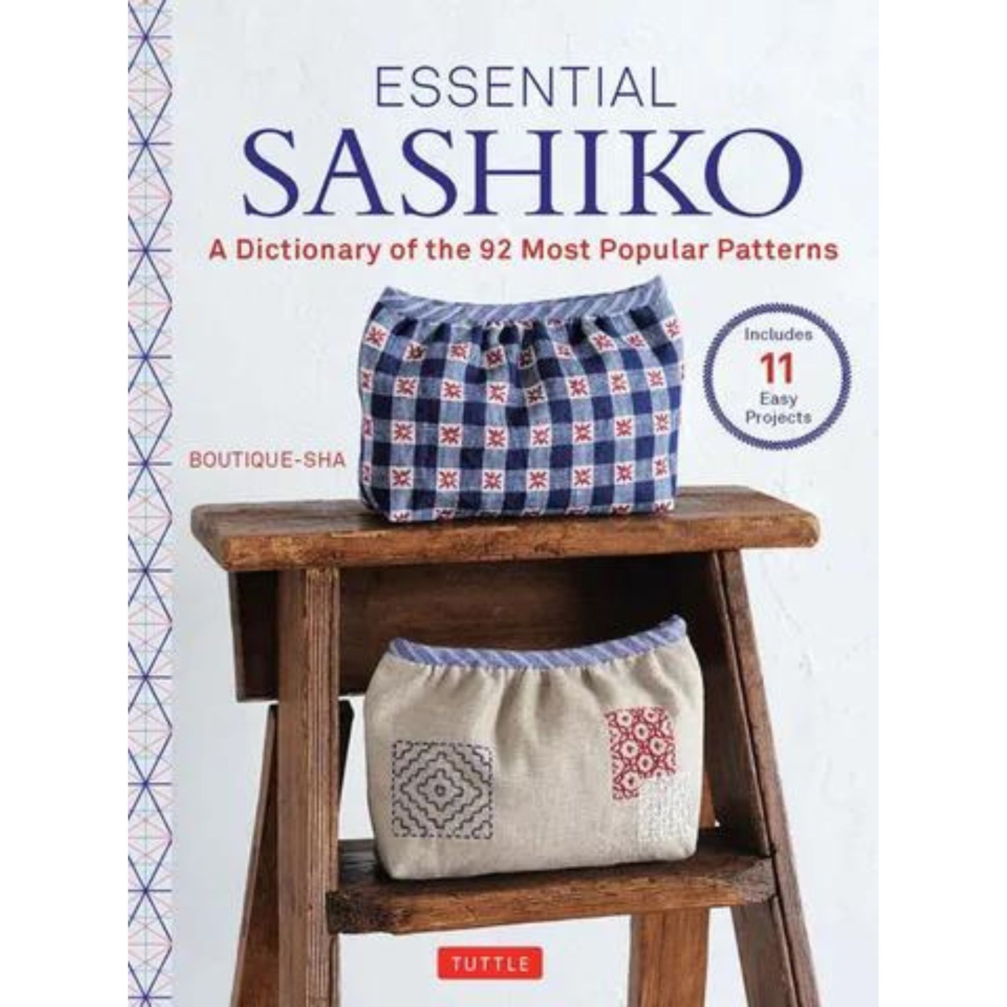 Essential Sashiko - A Dictionary of the 92 Most Popular Patterns