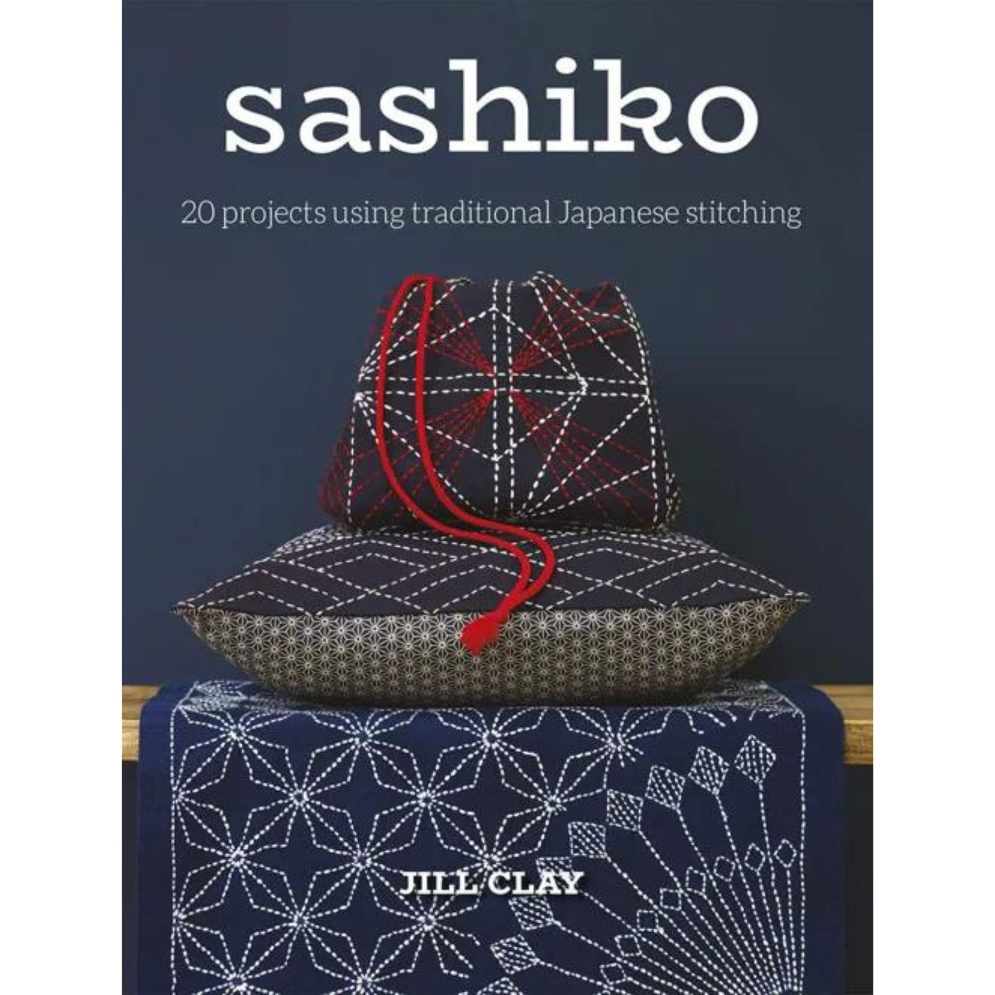 Sashiko 20 Projects Using Traditional Japanese Stitching